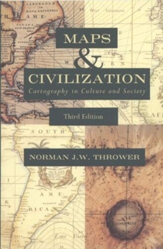 Maps And Civilization Cartography In Culture And Society Third Edition Norman J W Thrower