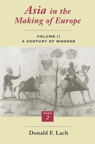 Asia In The Making Of Europe Volume Ii A Century Of Wonder Book 2 The Literary Arts Donald F Lach