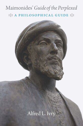Maimonides Guide Of The Perplexed A Philosophical Guide Alfred L Ivry
