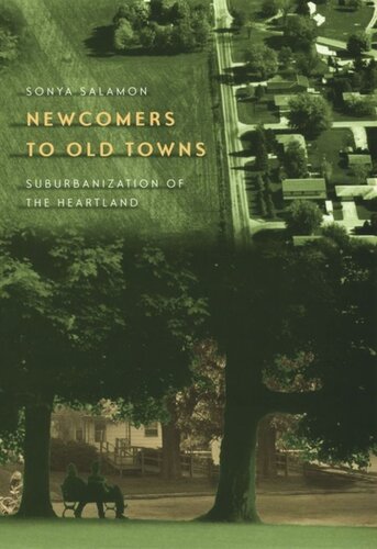 Newcomers To Old Towns Suburbanization Of The Heartland Sonya Salamon