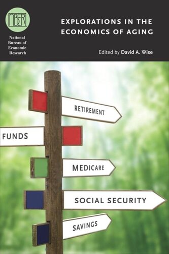 Explorations In The Economics Of Aging David A Wise Editor