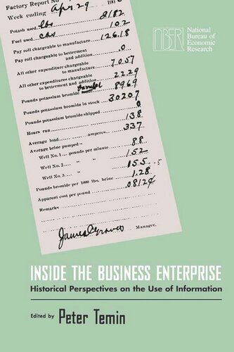 Inside The Business Enterprise Historical Perspectives On The Use Of Information Peter Temin Editor