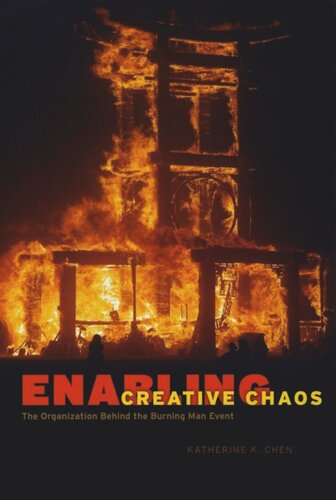 Enabling Creative Chaos The Organization Behind The Burning Man Event Katherine K Chen