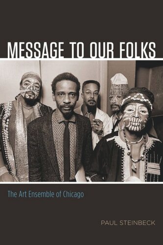 Message To Our Folks The Art Ensemble Of Chicago Paul Steinbeck