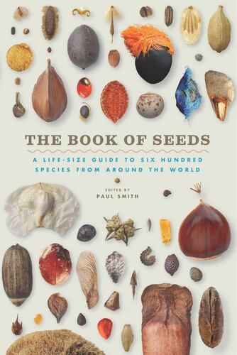 The Book Of Seeds A Lifesize Guide To Six Hundred Species From Around The World Paul Smith Editor