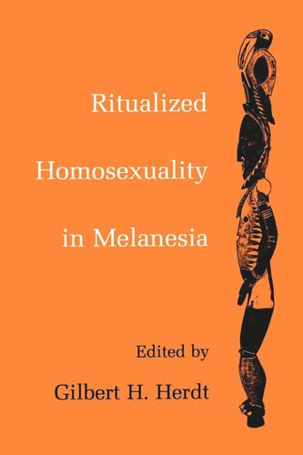 Ritualized Homosexuality In Melanesia Reprint 2019 Gilbert H Herdt Editor