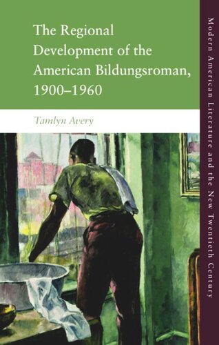 The Regional Development Of The American Bildungsroman 19001960 Tamlyn Avery