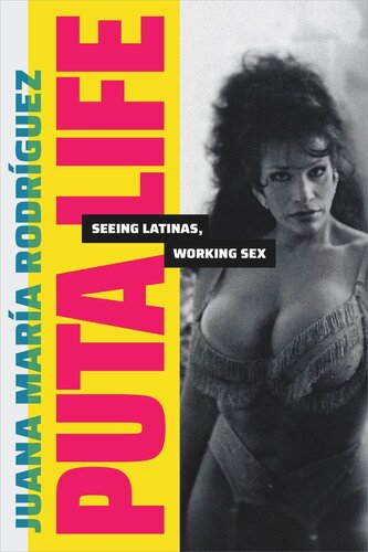 Puta Life Seeing Latinas Working Sex Juana Mara Rodrguez