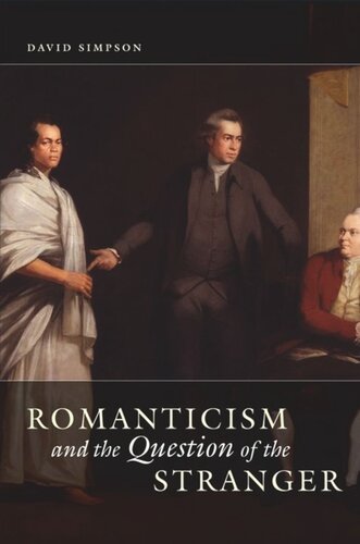 Romanticism And The Question Of The Stranger David Simpson