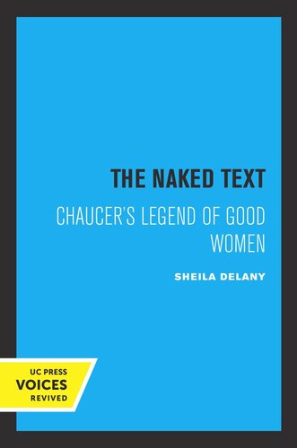 The Naked Text Chaucers Legend Of Good Women Reprint 2019 Sheila Delany