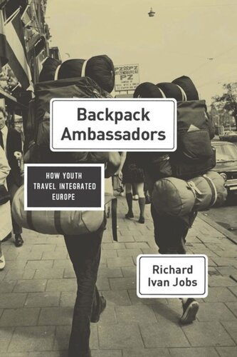 Backpack Ambassadors How Youth Travel Integrated Europe Richard Ivan Jobs