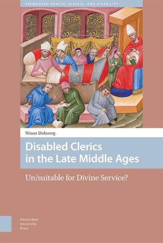 Disabled Clerics In The Late Middle Ages Unsuitable For Divine Service Ninon Dubourg