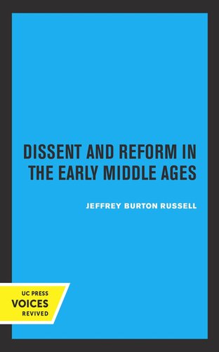 Dissent And Reform In The Early Middle Ages Reprint 2019 Jeffrey Burton Russell