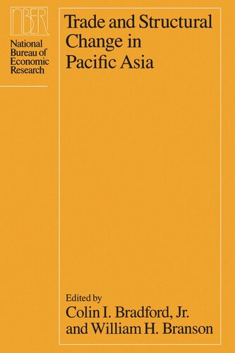 Trade And Structural Change In Pacific Asia Colin I Bradford Editor William H Branson Editor
