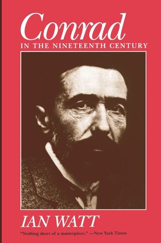 Conrad In The Nineteenth Century Reprint 2019 Ian Watt