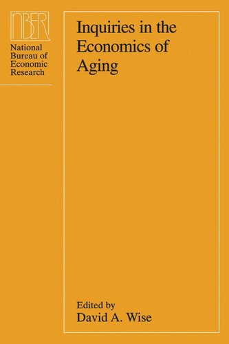Inquiries In The Economics Of Aging David A Wise Editor