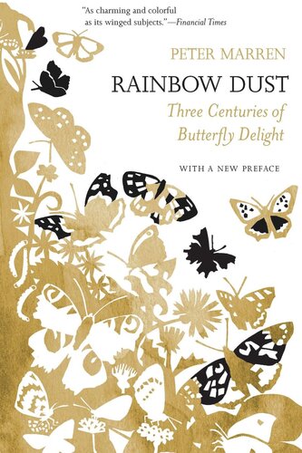 Rainbow Dust Three Centuries Of Butterfly Delight Peter Marren