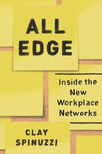 All Edge Inside The New Workplace Networks Clay Spinuzzi