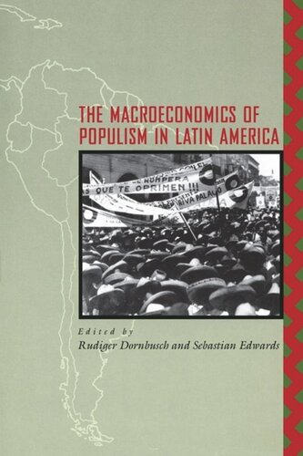 The Macroeconomics Of Populism In Latin America Rudiger Dornbusch Editor Sebastian Edwards Editor