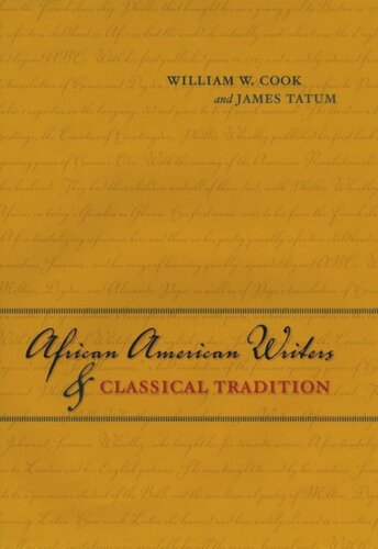 African American Writers And Classical Tradition William W Cook James Tatum