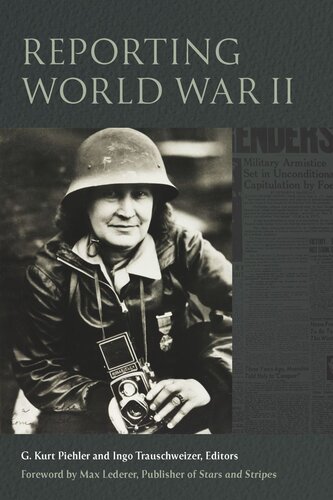 Reporting World War Ii Kurt Pichler Ingo Trauschweizer Editors