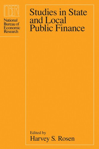 Studies In State And Local Public Finance Harvey S Rosen Editor