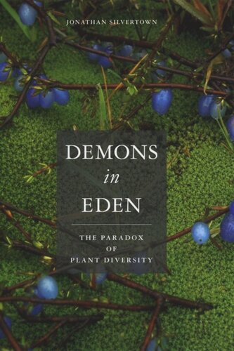 Demons In Eden The Paradox Of Plant Diversity Jonathan Silvertown