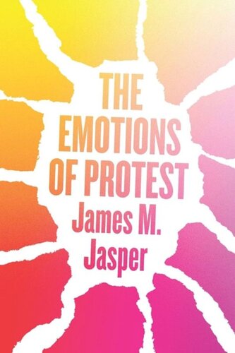 The Emotions Of Protest James M Jasper