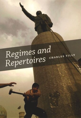 Regimes And Repertoires Charles Tilly