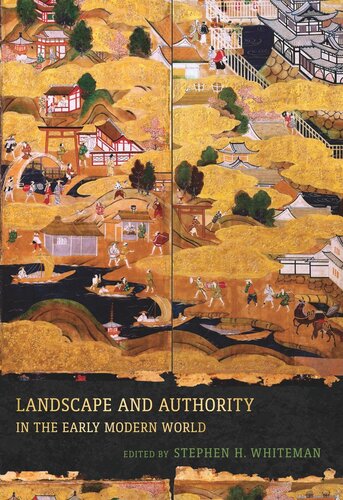 Landscape And Authority In The Early Modern World Stephen H Whiteman Editor John Dixon Hunt Editor