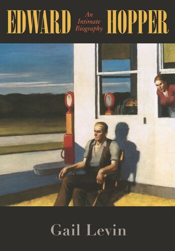 Edward Hopper An Intimate Biography Gail Levin