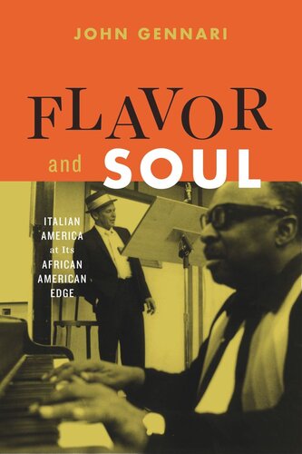Flavor And Soul Italian America At Its African American Edge John Gennari