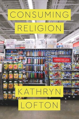 Consuming Religion Kathryn Lofton