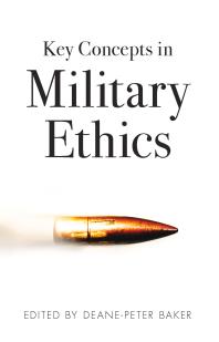 Key Concepts In Military Ethics Deanepeter Baker