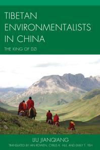 Tibetan Environmentalists In China The King Of Dzi Liu Jianqiang Ian Rowen Cyrus K Hui Emily T Yeh