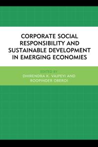 Corporate Social Responsibility And Sustainable Development In Emerging Economies Dhirendra K Vajpeyi Roopinder Oberoi