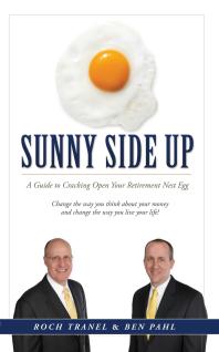 Sunny Side Up A Guide To Cracking Open Your Retirement Nest Egg 1st Edition Roch Tranel