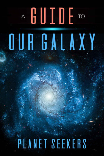 Guide To Our Galaxy Planet Seekers