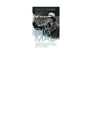 Big Mal The High Life And Hard Times Of Malcolm Allison Football Legend David Tossell