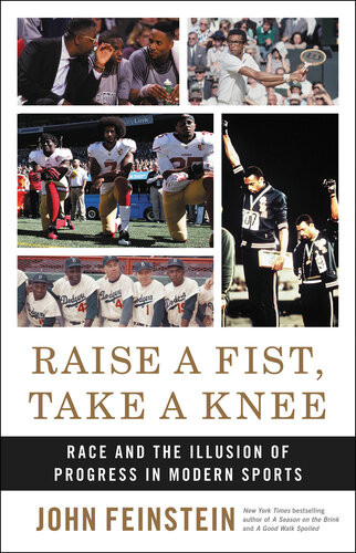 Raise A Fist Take A Knee Race And The Illusion Of Progress In Modern Sports John Feinstein