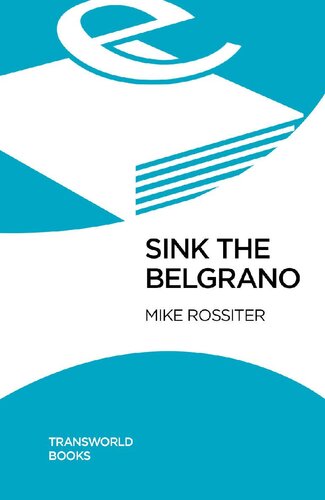 Sink The Belgrano Mike Rossiter