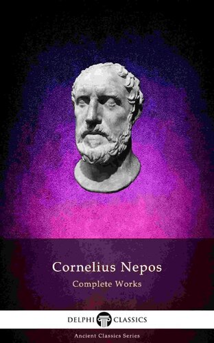 Delphi Complete Works Of Cornelius Nepos Illustrated Cornelius Nepos