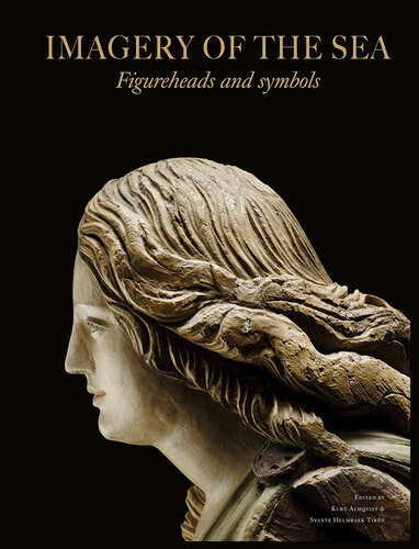 Imagery Of The Sea Figureheads And Symbols Ingrid Ulfstedt Annika Bnz