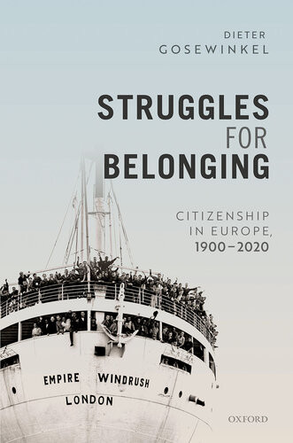 Struggles For Belonging Citizenship In Europe 19002020 Dieter Gosewinkel