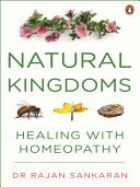 Natural Kingdoms Healing With Homeopathy Rajan Sankaran