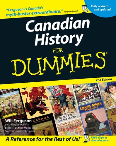 Canadian History For Dummies 2nd Will Ferguson