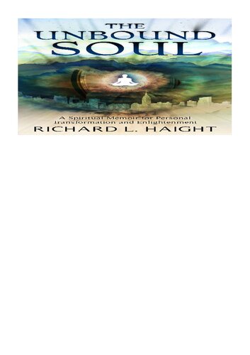 The Unbound Soul Applied Spirituality Contributor Edition Richard L Haight