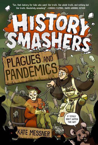 History Smashers Plagues And Pandemics Kate Messner