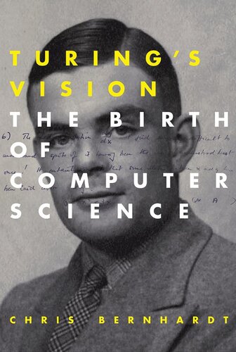 Turings Vision The Birth Of Computer Science Chris Bernhardt