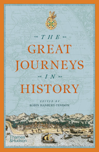 The Great Journeys In History Robin Hanburytenison